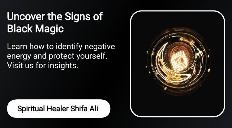 Top Symptoms and Signs of Black Magic: How to Identify Negative Energy in Your Life